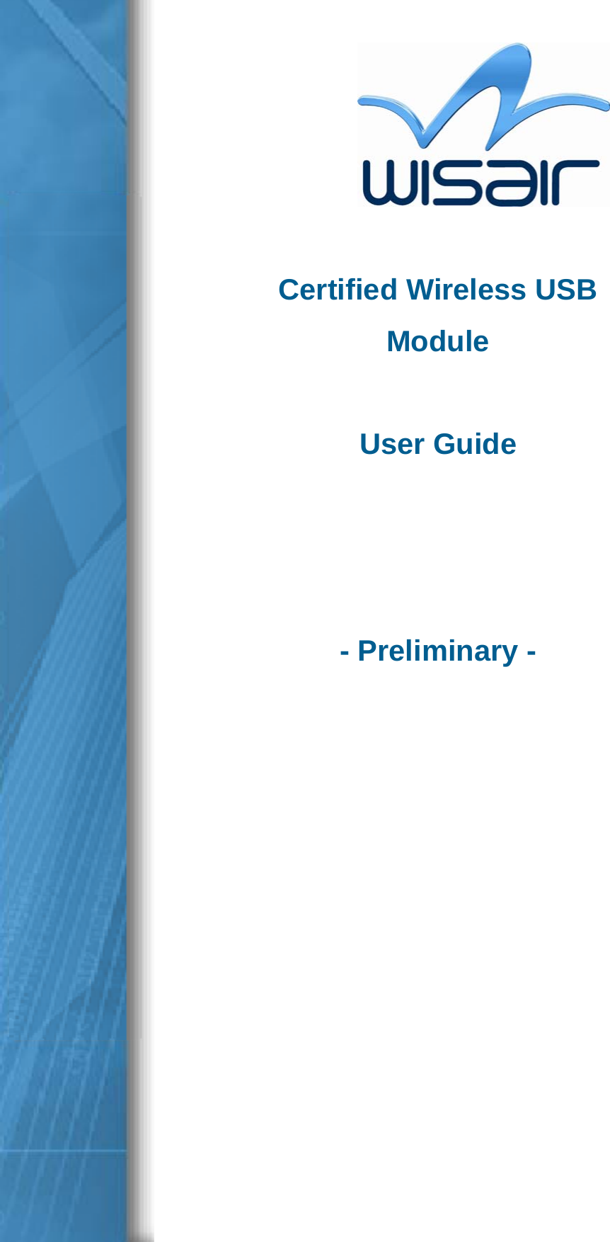       Certified Wireless USB  Module  User Guide    - Preliminary -        