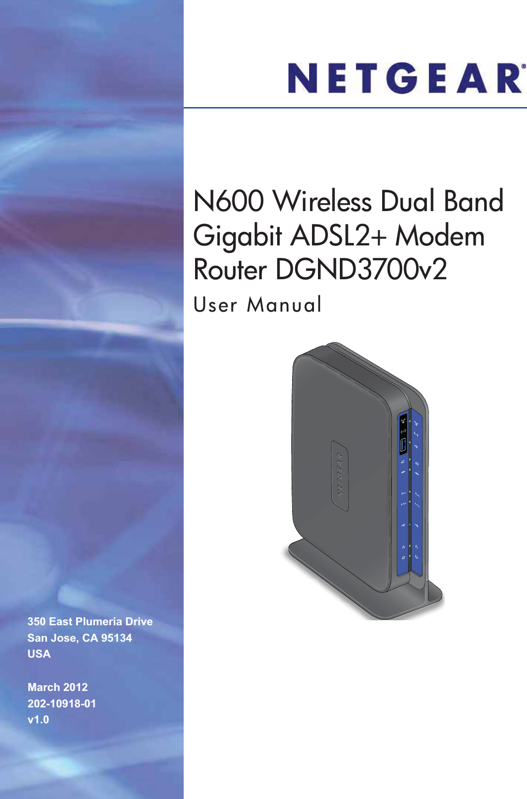 350 East Plumeria DriveSan Jose, CA 95134USAMarch 2012202-10918-01v1.0N600 Wireless Dual Band Gigabit ADSL2+ Modem Router DGND3700v2User Manual