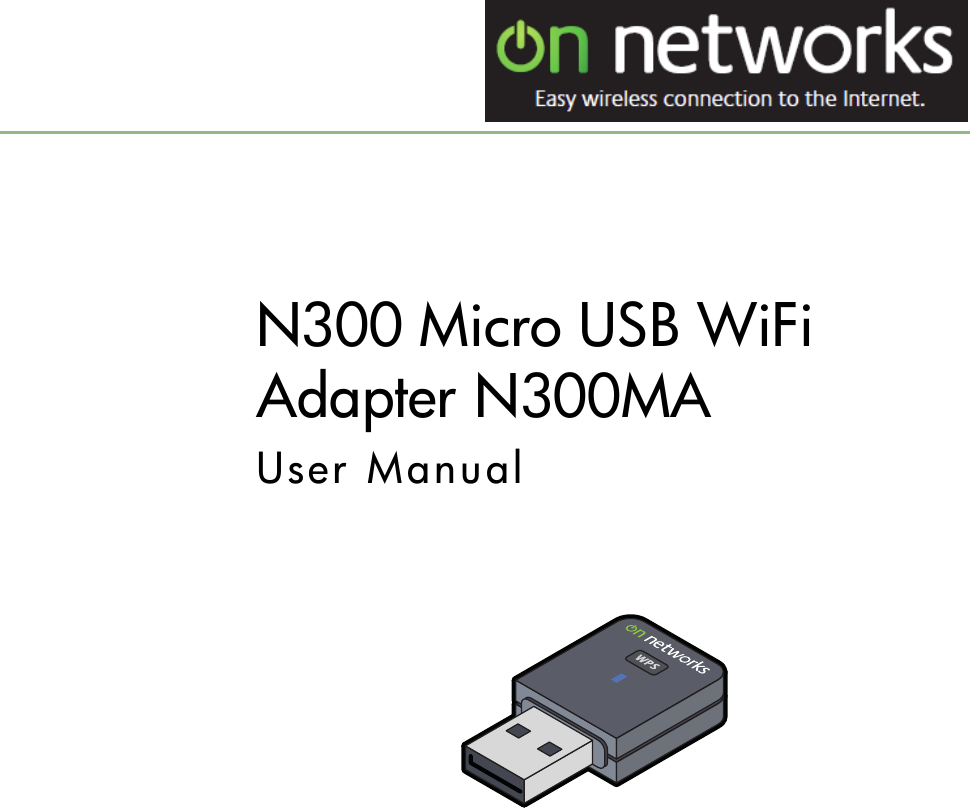 February 2012202-11002-01v1.0350 East Plumeria DriveSan Jose, CA 95134USAFebruary 2012202-11002-01v1.0N300 Micro USB WiFi Adapter N300MAUser Manual