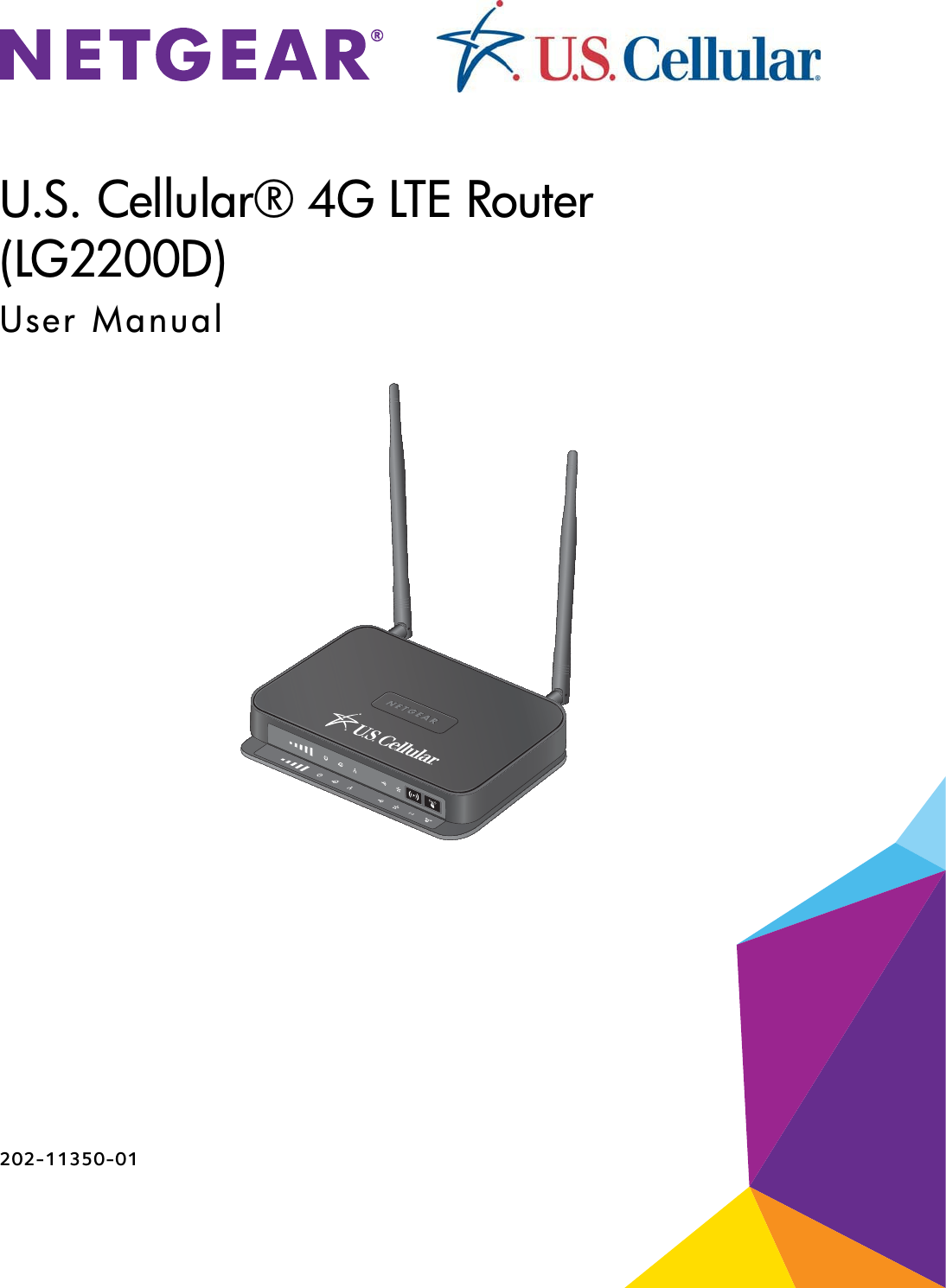 202-11350-01U.S. Cellular® 4G LTE Router (LG2200D)User Manual