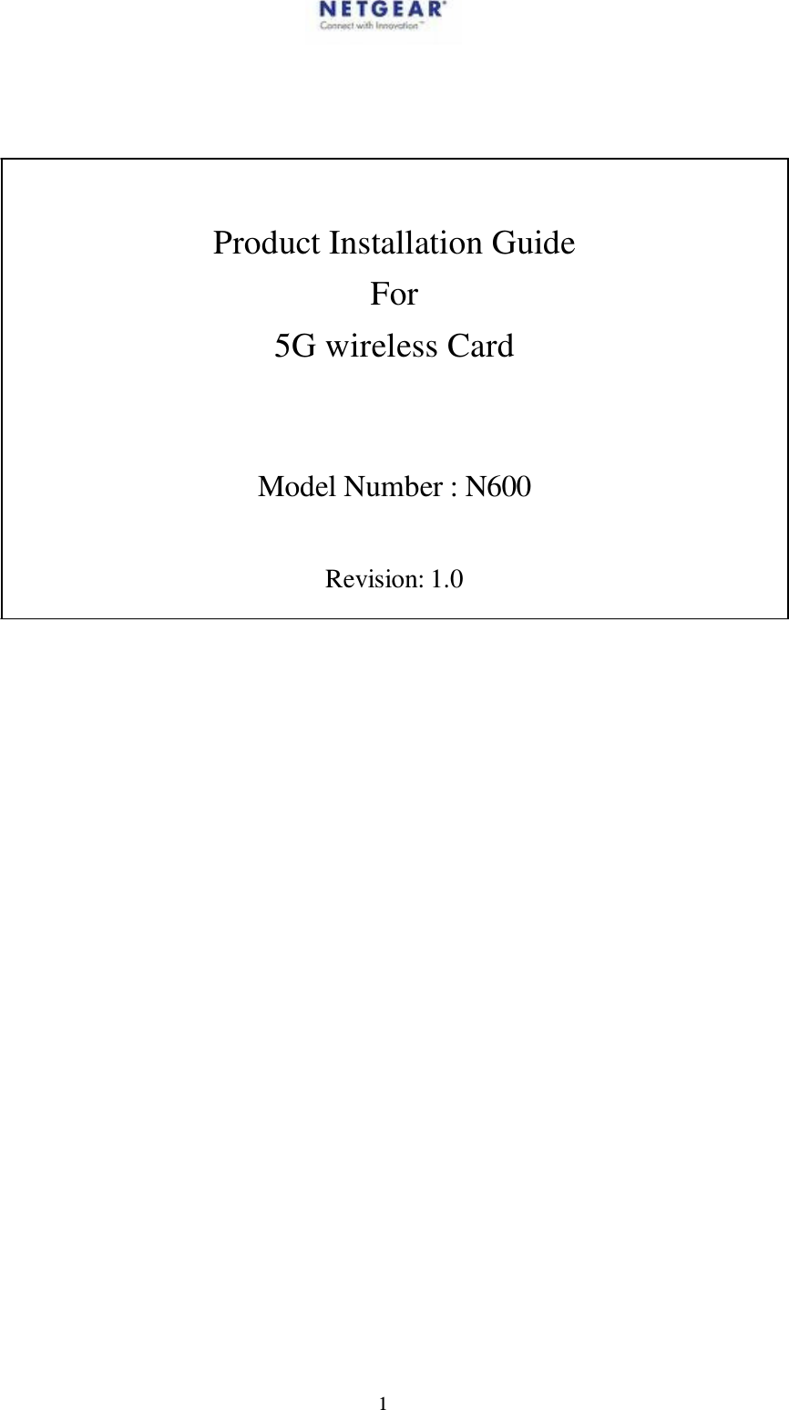 1Product Installation Guide For 5G wireless Card Model Number : N600 Revision: 1.0 