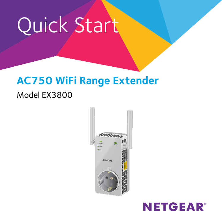 Quick StartAC750 WiFi Range ExtenderModel EX3800