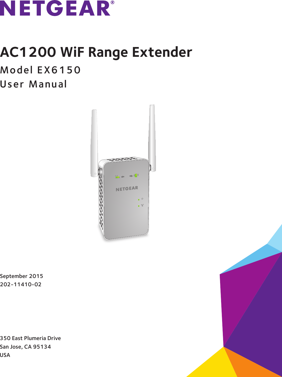 350 East Plumeria DriveSan Jose, CA 95134 USASeptember 2015202-11410-02AC1200  WiF  Range  ExtenderModel EX6150User Manual