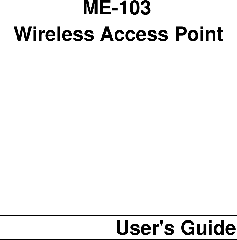        ME-103 Wireless Access Point                User&apos;s Guide  