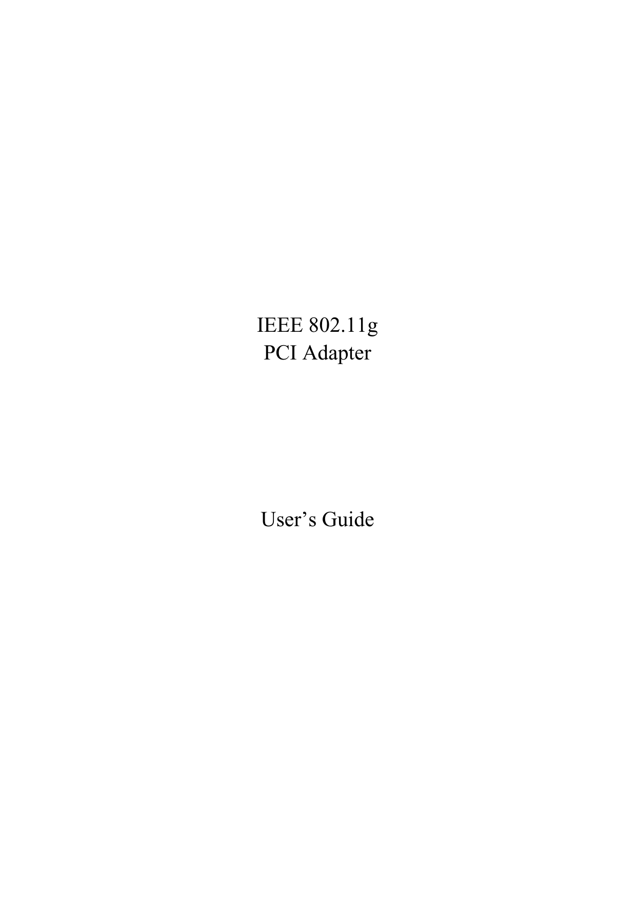 IEEE 802.11gPCI AdapterUser’s Guide