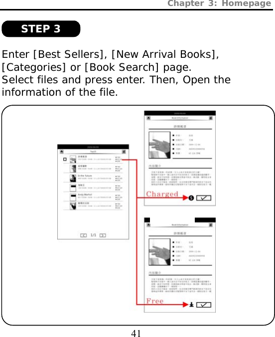 Chapter 3: Homepage  41   Enter [Best Sellers], [New Arrival Books], [Categories] or [Book Search] page.  Select files and press enter. Then, Open the information of the file.    STEP 3 