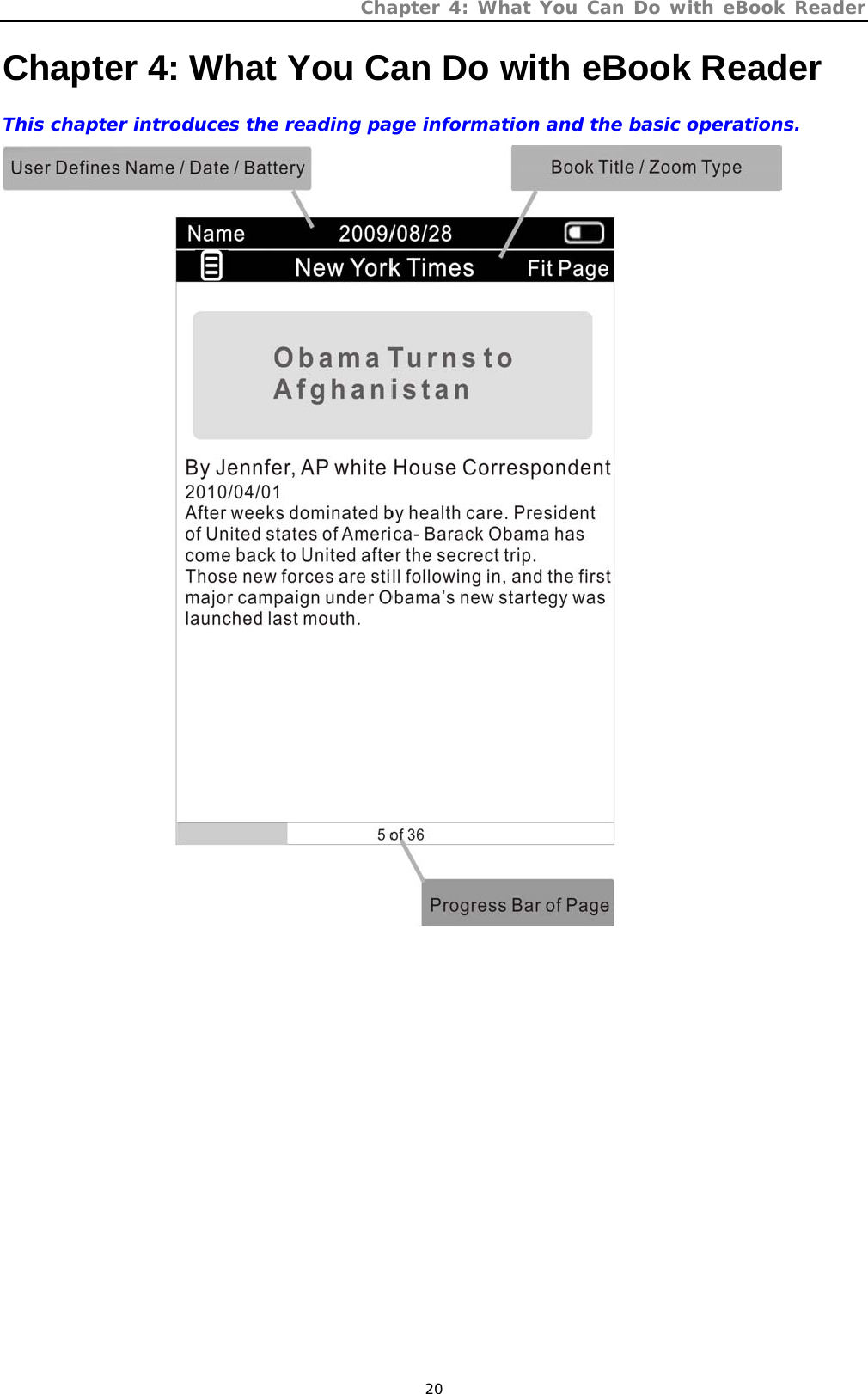 Chapter 4: What You Can Do with eBook Reader   20 Chapter 4: What You Can Do with eBook Reader This chapter introduces the reading page information and the basic operations.  