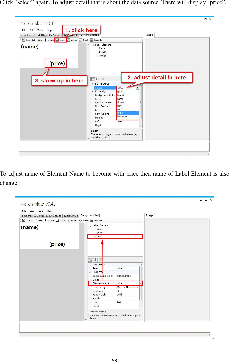 53 Click “select” again. To adjust detail that is about the data source. There will display “price”.  To adjust name of Element Name to become with price then name of Label Element is also change.  