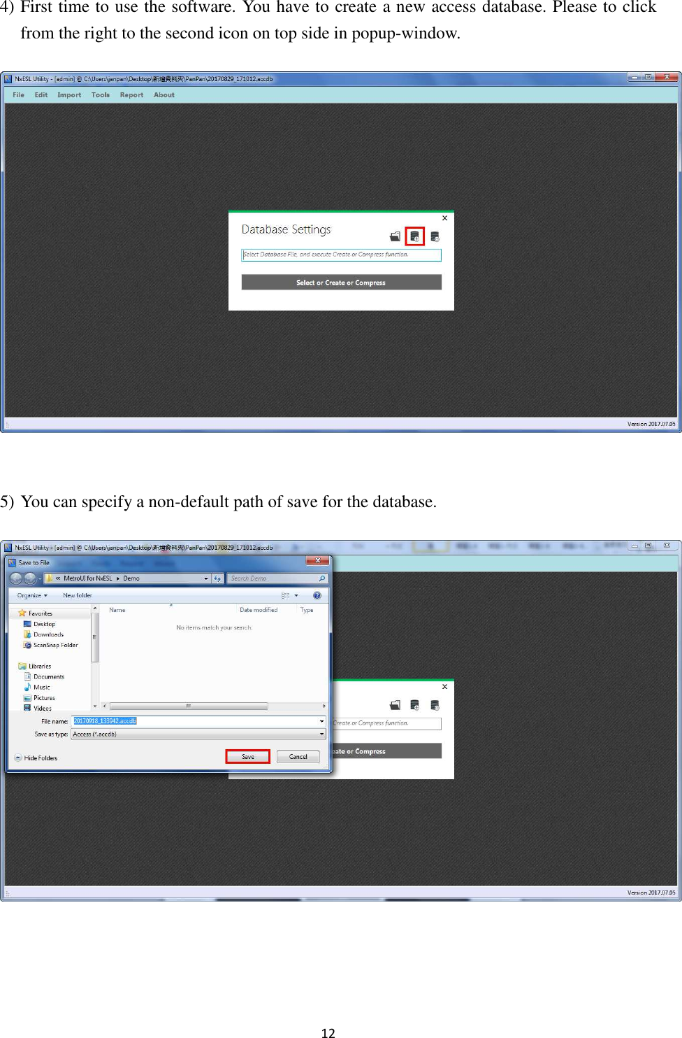 12 4) First time to use the software. You have to create a new access database. Please to click from the right to the second icon on top side in popup-window.   5) You can specify a non-default path of save for the database.     