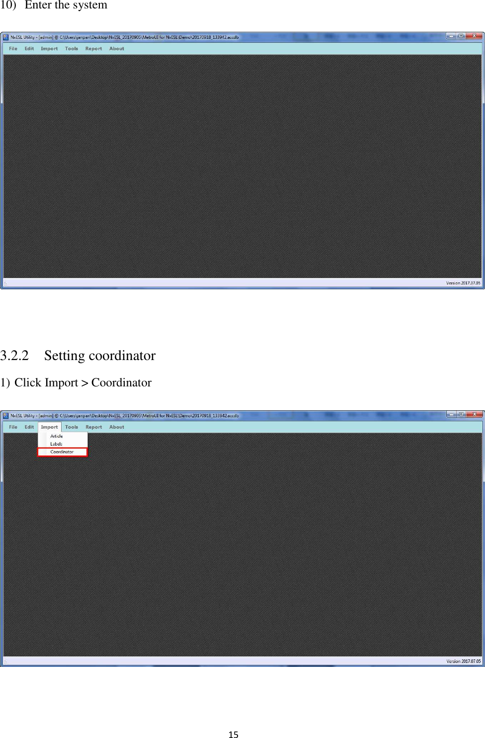 15 10) Enter the system   3.2.2 Setting coordinator 1) Click Import &gt; Coordinator   