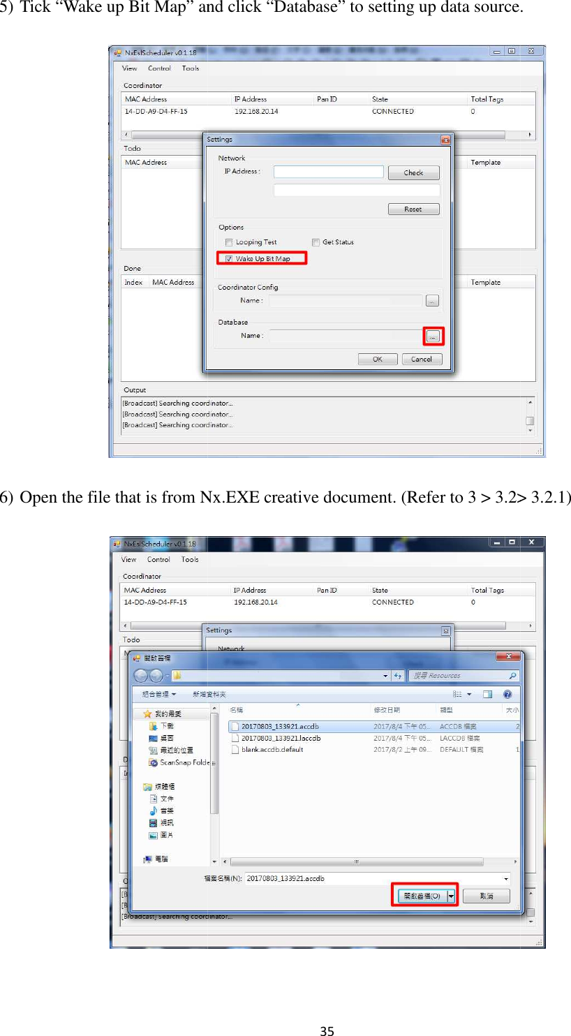 5) Tick “Wake up Bit Map” and click “Database” to setting up data source.6) Open the file that is from Nx.EXE creative document. 35 “Wake up Bit Map” and click “Database” to setting up data source.Open the file that is from Nx.EXE creative document. (Refer to 3 &gt; 3.2&gt; “Wake up Bit Map” and click “Database” to setting up data source.  2&gt; 3.2.1)  