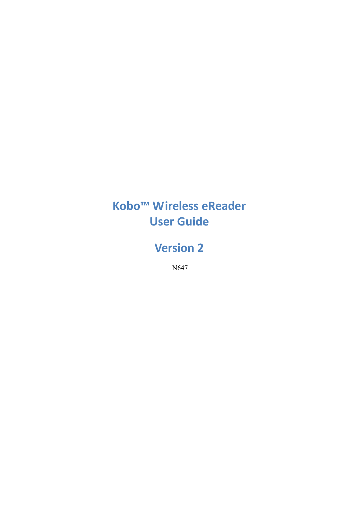  Kobo™WirelesseReaderUserGuideVersion2 N647    