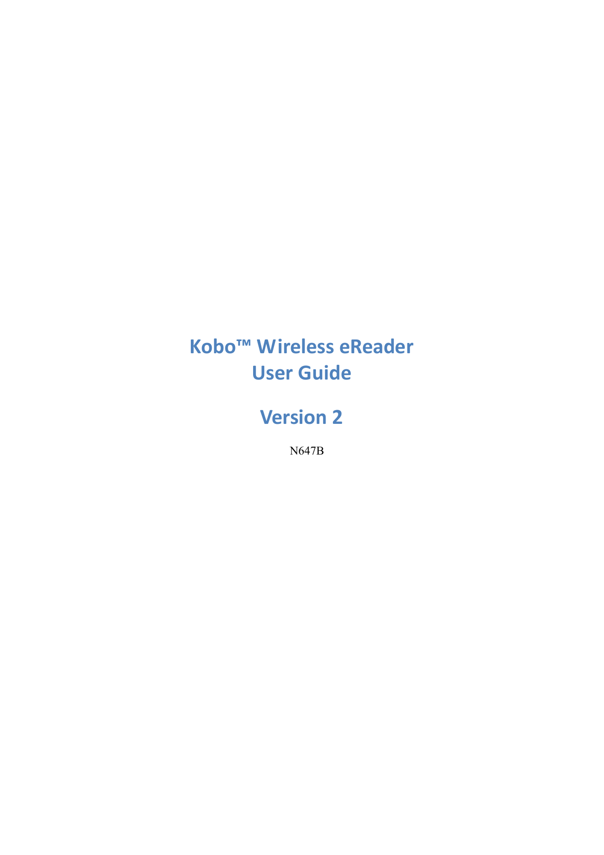  Kobo™WirelesseReaderUserGuideVersion2 N647B    