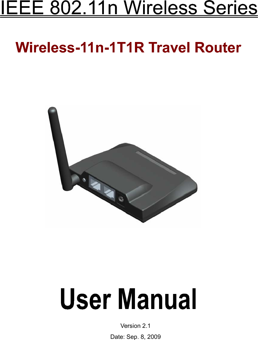 Wireless 11n 1T1R Travel Router iiFCC Certifications Federal Communication Commission Interference Statement This equipment has been tested and found to comply with the limits for a Class B digital device, pursuant to Part 15 of the FCC Rules.  These limits are designed to provide reasonable protection against harmful interference in a residential installation.  This equipment generates, uses and can radiate radio frequency energy and, if not installed and used in accordance with the instructions, may cause harmful interference to radio communications.  However, there is no guarantee that interference will not occur in a particular installation.    If this equipment does cause harmful interference to radio or television reception, which can be determined by turning the equipment off and on, the user is encouraged to try to correct the interference by one of the following measures: -Reorient or relocate the receiving antenna. -Increase the separation between the equipment and receiver. -Connect the equipment into an outlet on a circuit different from that to which the receiver is connected. -Consult the dealer or an experienced radio/TV technician for help. This device complies with Part 15 of the FCC Rules. Operation is subject to the following two conditions: (1) This device may not cause harmful interference, and (2) this device must accept any interference received, including interference that may cause undesired operation. FCC Caution: Any changes or modifications not expressly approved by the party responsible for compliance could void the user&apos;s authority to operate this equipment. IMPORTANT NOTE: FCC Radiation Exposure Statement: This equipment complies with FCC radiation exposure limits set forth for an uncontrolled environment. This equipment should be installed and operated with minimum distance 20cm between the radiator &amp; your body. This transmitter must not be co-located or operating in conjunction with any other antenna or transmitter. IEEE 802.11b or 802.11g operation of this product in the U.S.A. is firmware-limited to channels 1 through 11. 