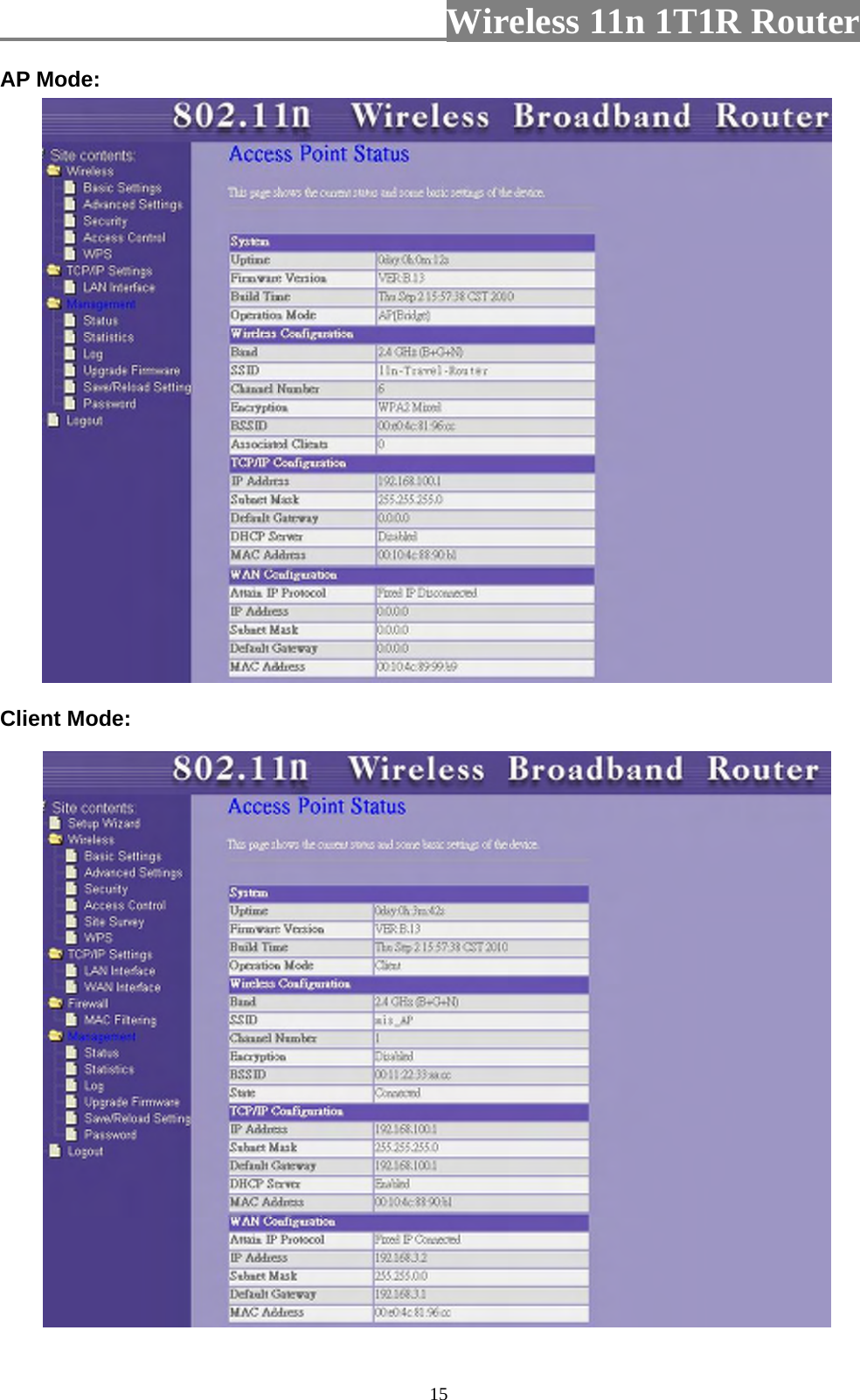                         Wireless 11n 1T1R Router   15AP Mode:  Client Mode:  