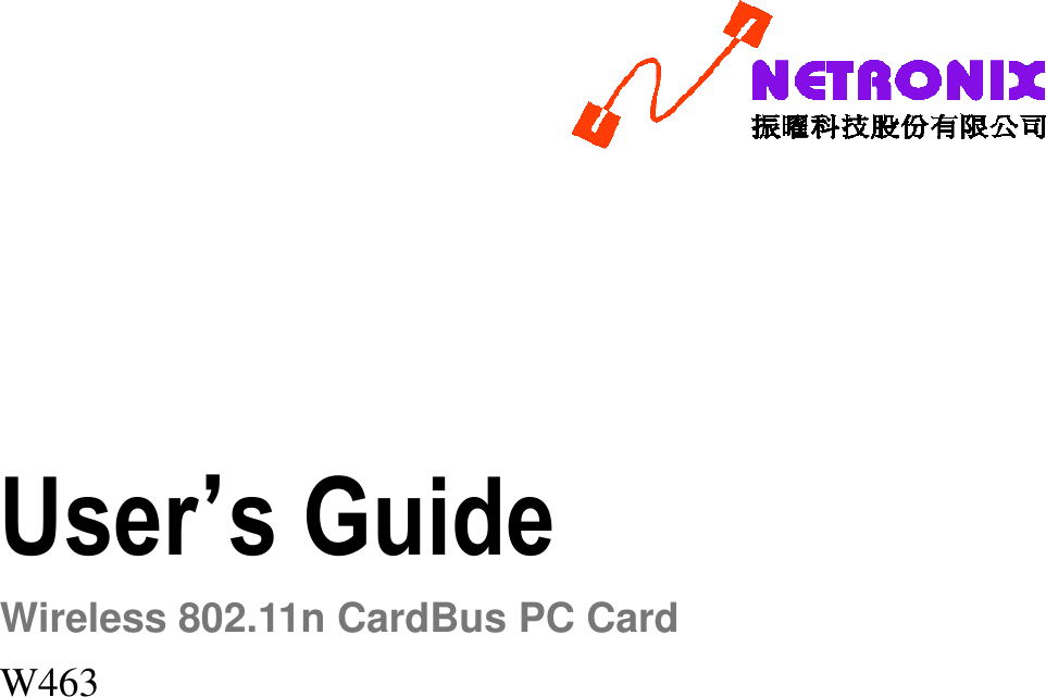                         User’s Guide Wireless 802.11n CardBus PC Card W463   