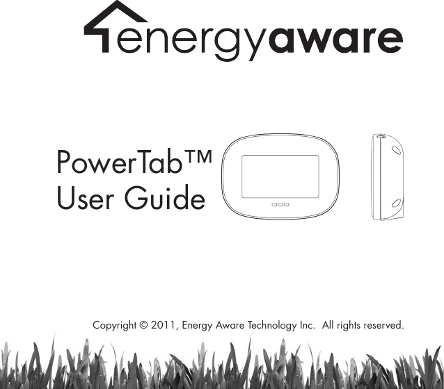 1PowerTab&trade; User GuideCopyright &copy; 2011, Energy Aware Technology Inc.  All rights reserved.