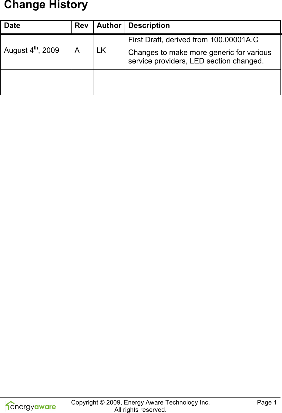  Copyright &copy; 2009, Energy Aware Technology Inc.  All rights reserved.     Page 1  Change History Date Rev Author Description August 4th, 2009 A LK First Draft, derived from 100.00001A.C Changes to make more generic for various service providers, LED section changed.          