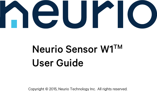 !!!!!!!!!!!!!!Neurio Sensor W1TM User Guide !!Copyright &copy; 2015, Neurio Technology Inc.  All rights reserved. 