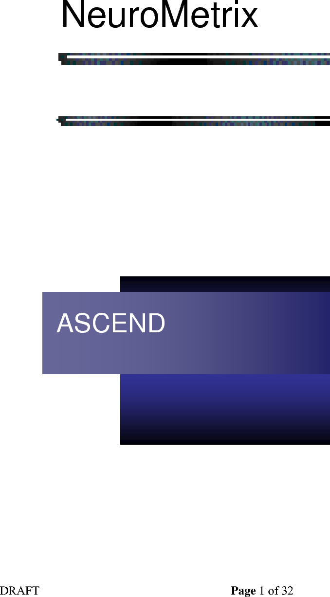  DRAFT Page 1 of 32          NeuroMetrix        ASCEND   User&rsquo;s Manual 