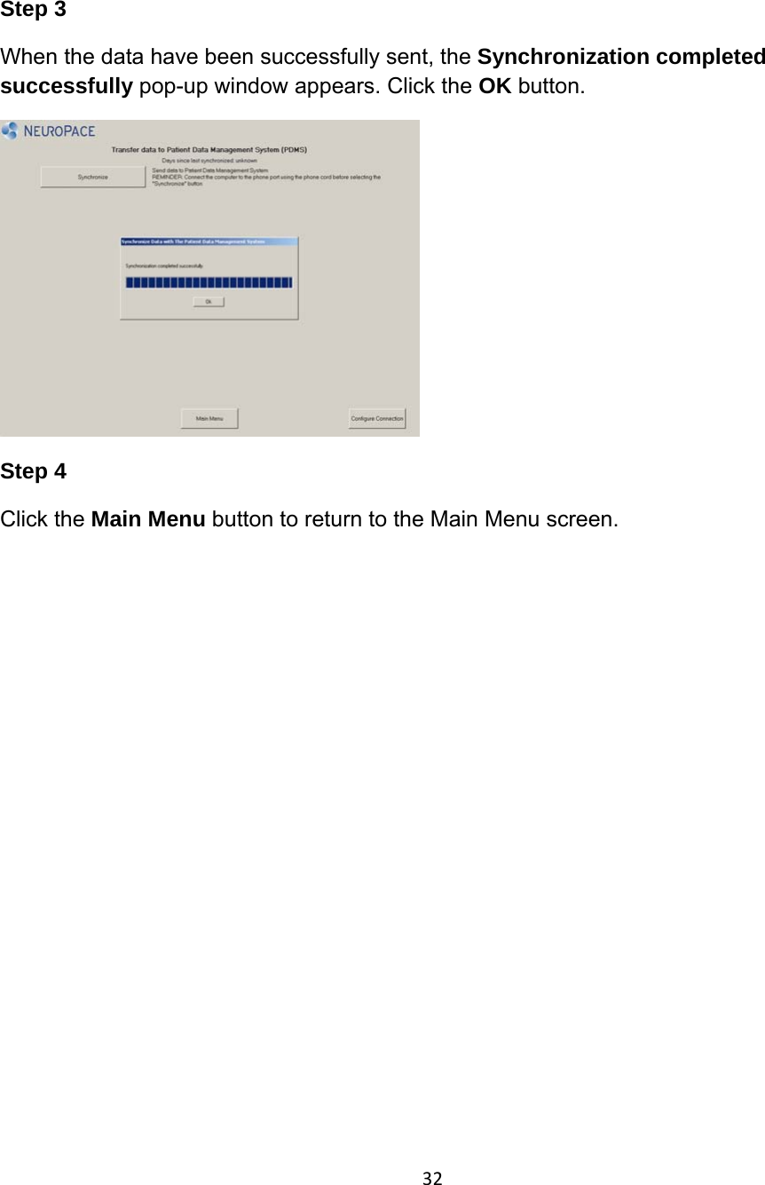 Step 3  When the data have been successfully sent, the Synchronization completed successfully pop-up window appears. Click the OK button.   Step 4 Click the Main Menu button to return to the Main Menu screen.              32