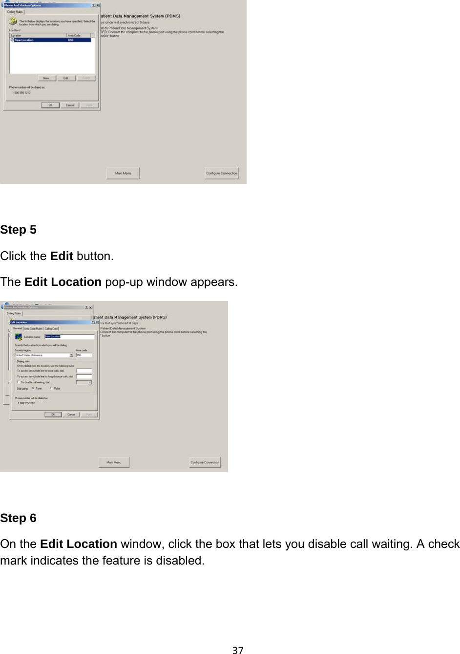   Step 5 Click the Edit button. The Edit Location pop-up window appears.   Step 6 On the Edit Location window, click the box that lets you disable call waiting. A check mark indicates the feature is disabled. 37