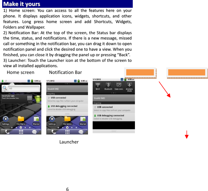 6MMaakkeeiittyyoouurrss11))HHoommeessccrreeeenn::YYoouuccaannaacccceessssttooaalllltthheeffeeaattuurreesshheerreeoonnyyoouurrpphhoonnee..IIttddiissppllaayyssaapppplliiccaattiioonniiccoonnss,,wwiiddggeettss,,sshhoorrttccuuttss,,aannddootthheerrffeeaattuurreess..LLoonnggpprreesssshhoommeessccrreeeennaannddaaddddSShhoorrttccuuttss,,WWiiddggeettss,,FFoollddeerrssaannddWWaallllppaappeerr..22))NNoottiiffiiccaattiioonnBBaarr::AAtttthheettooppoofftthheessccrreeeenn,,tthheeSSttaattuussbbaarrddiissppllaayysstthheettiimmee,,ssttaattuuss,,aannddnnoottiiffiiccaattiioonnss..IIfftthheerreeiissaanneewwmmeessssaaggee,,mmiisssseeddccaalllloorrssoommeetthhiinnggiinntthheennoottiiffiiccaattiioonnbbaarr,,yyoouuccaannddrraaggiittddoowwnnttooooppeennnnoottiiffiiccaattiioonnppaanneellaannddcclliicckktthheeddeessiirreeddoonneettoohhaavveeaavviieeww..WWhheennyyoouuffiinniisshheedd,,yyoouuccaanncclloosseeiittbbyyddrraaggggiinnggtthheeppaanneelluuppoorrpprreessssiinngg““BBaacckk””..33))LLaauunncchheerr::TToouucchhtthheeLLaauunncchheerriiccoonnaatttthheebboottttoommoofftthheessccrreeeennttoovviieewwaalllliinnssttaalllleeddaapppplliiccaattiioonnss..NotificationBarHomescreenLauncher
