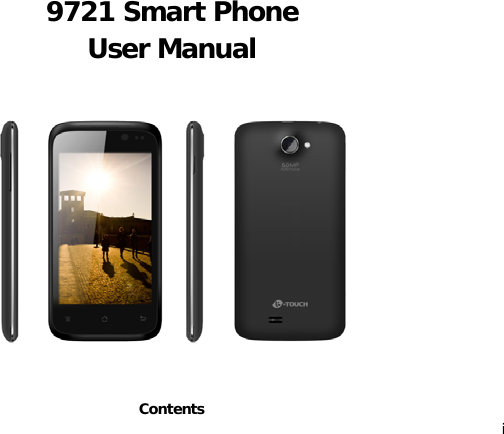 i9721 Smart PhoneUser ManualContents