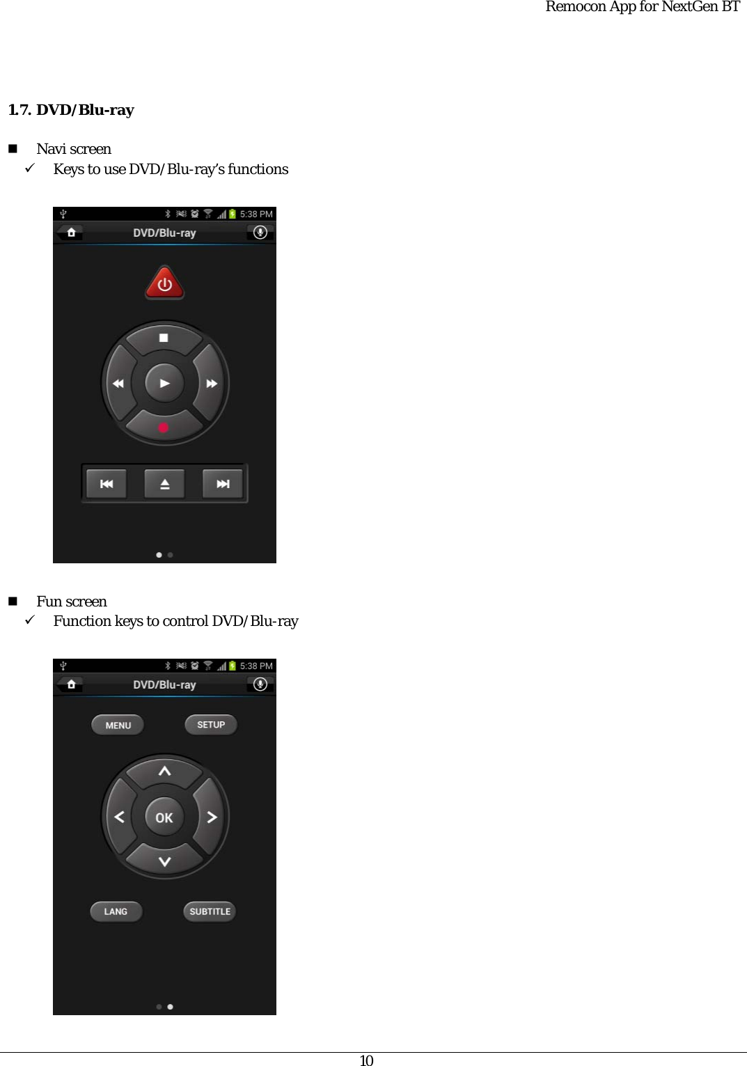  Remocon App for NextGen BT   10    1.7. DVD/Blu-ray   Navi screen 9 Keys to use DVD/Blu-ray’s functions     Fun screen 9 Function keys to control DVD/Blu-ray    