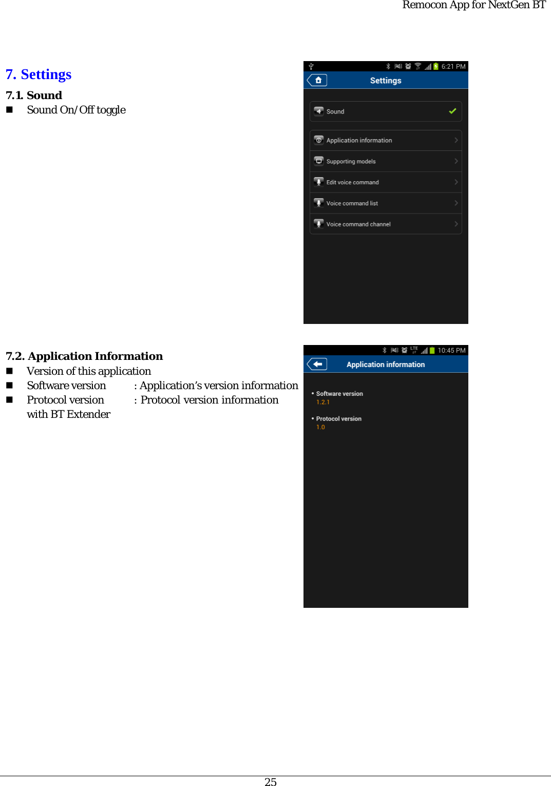  Remocon App for NextGen BT   25   7. Settings 7.1. Sound  Sound On/Off toggle                 7.2. Application Information  Version of this application  Software version  : Application’s version information  Protocol version  : Protocol version information with BT Extender                         