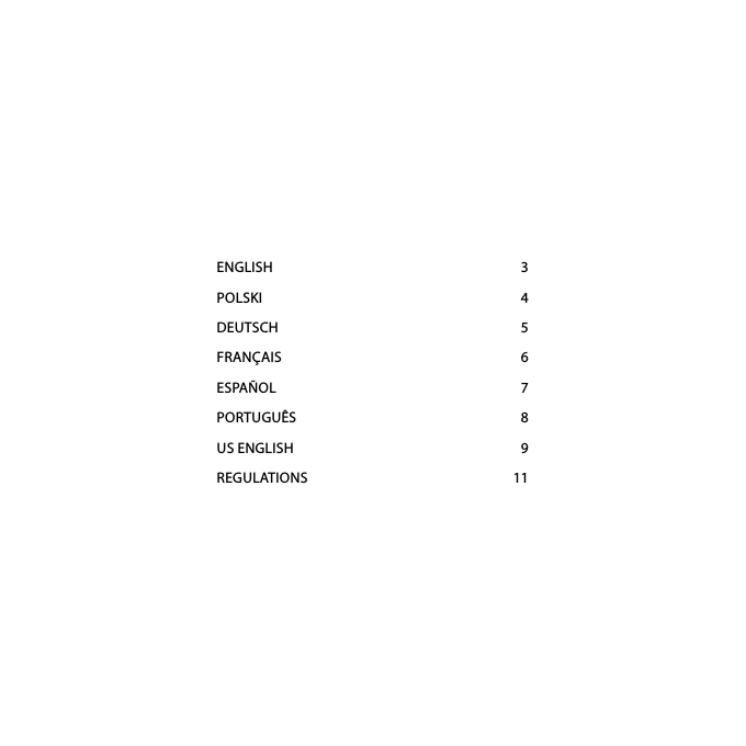ENGLISH 3POLSKI 4DEUTSCH 5FRANÇAIS 6ESPAÑOL 7PORTUGUÊS 8US ENGLISH 9REGULATIONS 11