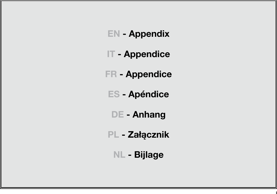 IEN - AppendixIT - AppendiceFR - AppendiceES - ApéndiceDE - AnhangPL - ZałącznikNL - Bijlage