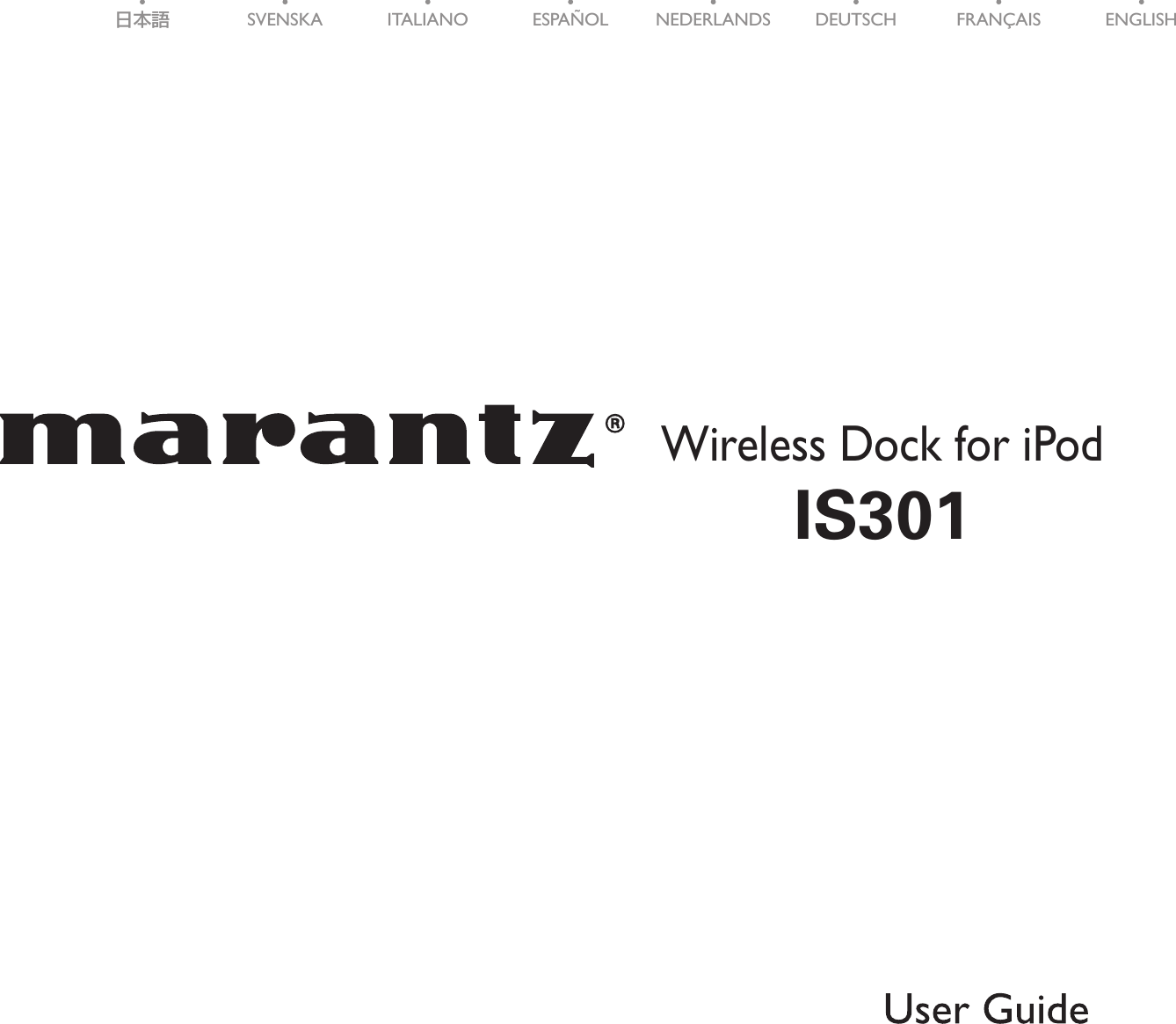 Wireless Dock for iPodIS301ENGLISHFRANÇAISDEUTSCHNEDERLANDSESPAÑOLITALIANOSVENSKA日本語