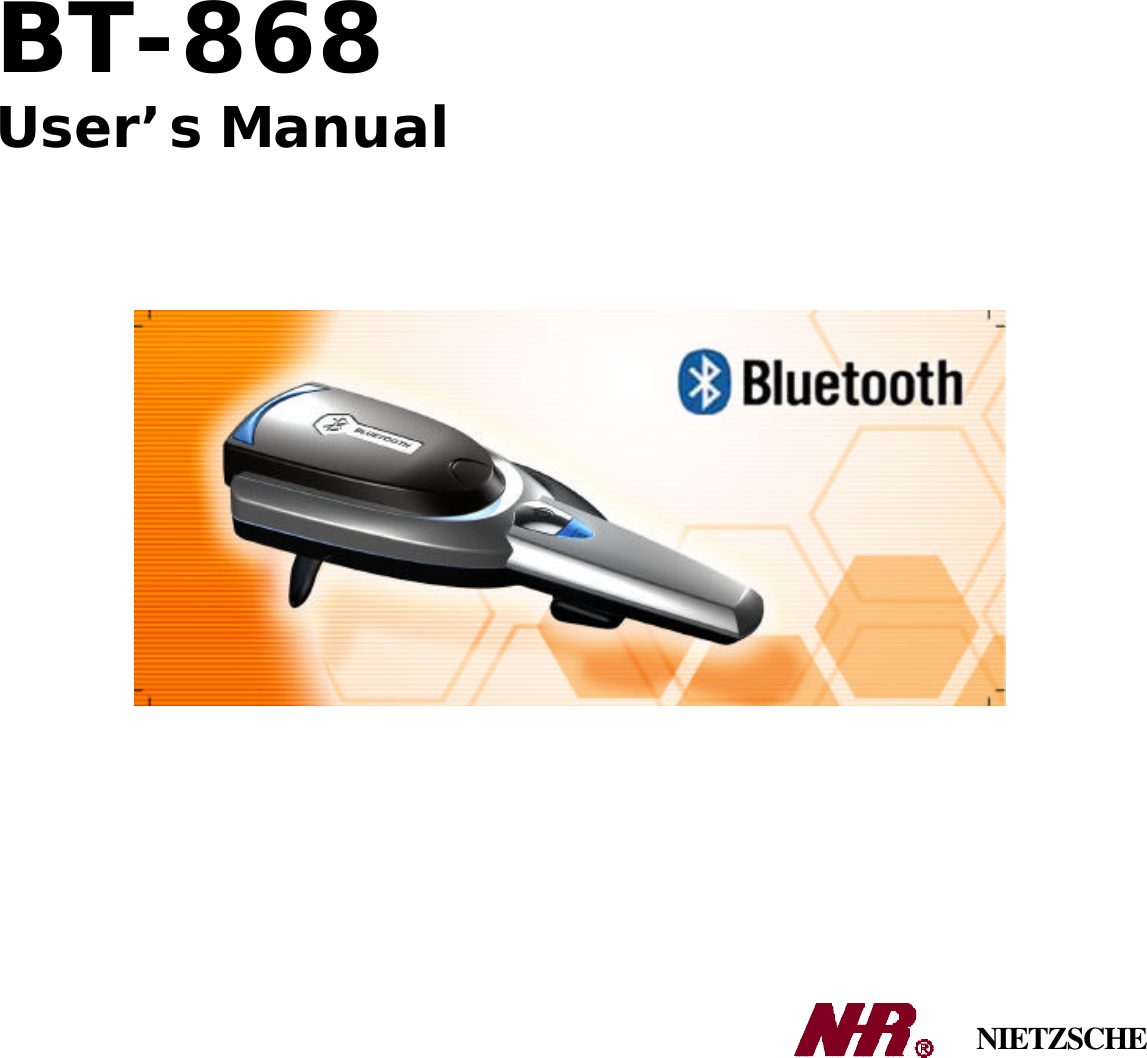    BT-868  User’s Manual               NIETZSCHE     