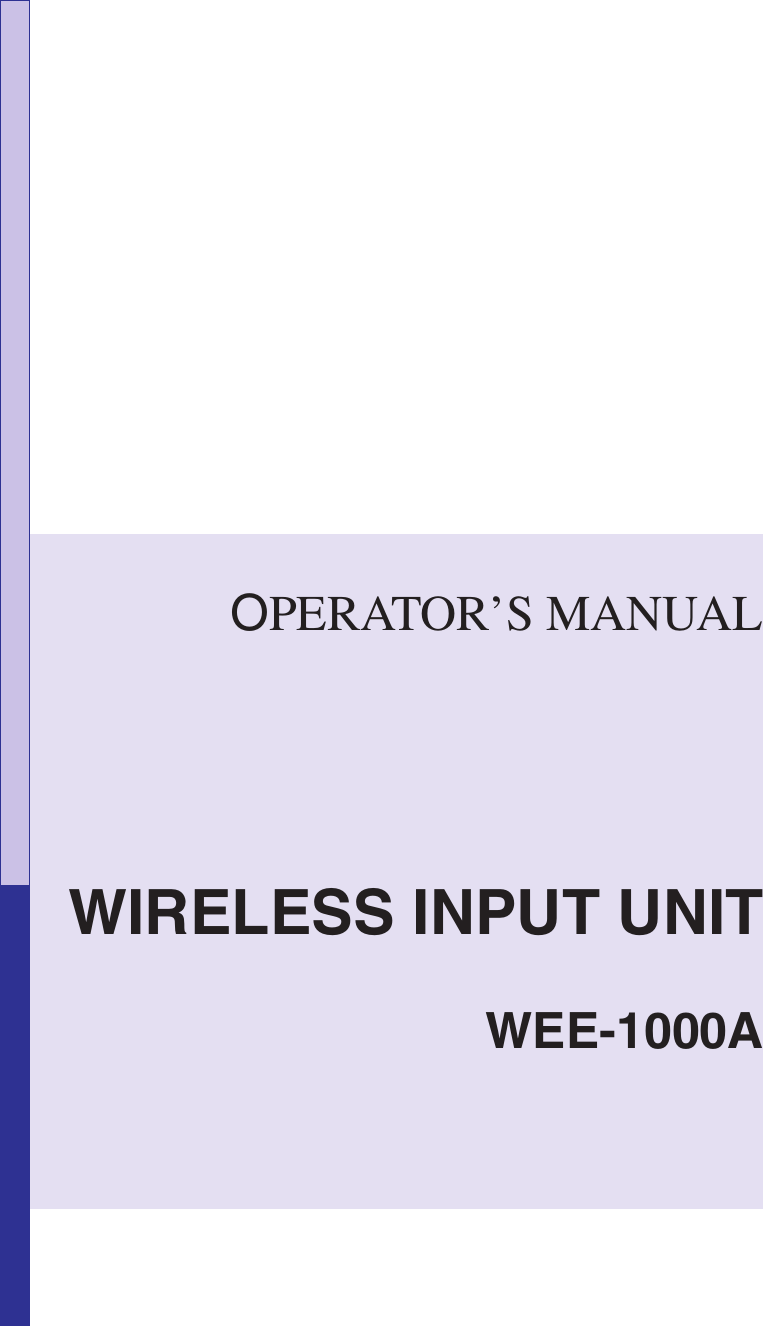 OPERATOR’S MANUALWIRELESS INPUT UNITWEE-1000A