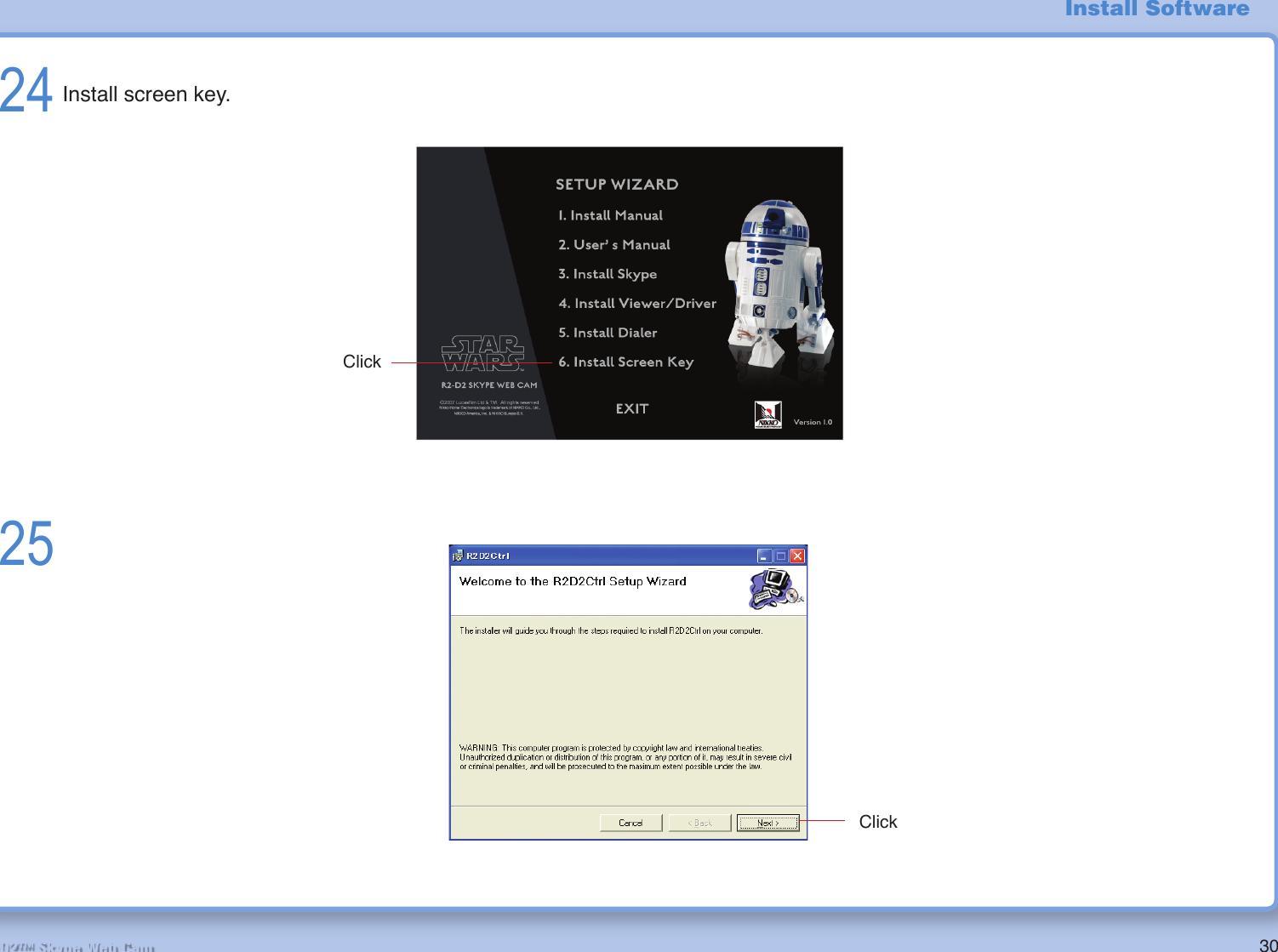 30R2-D2™ Skype Web Cam25ClickClick24 Install screen key.Install Software