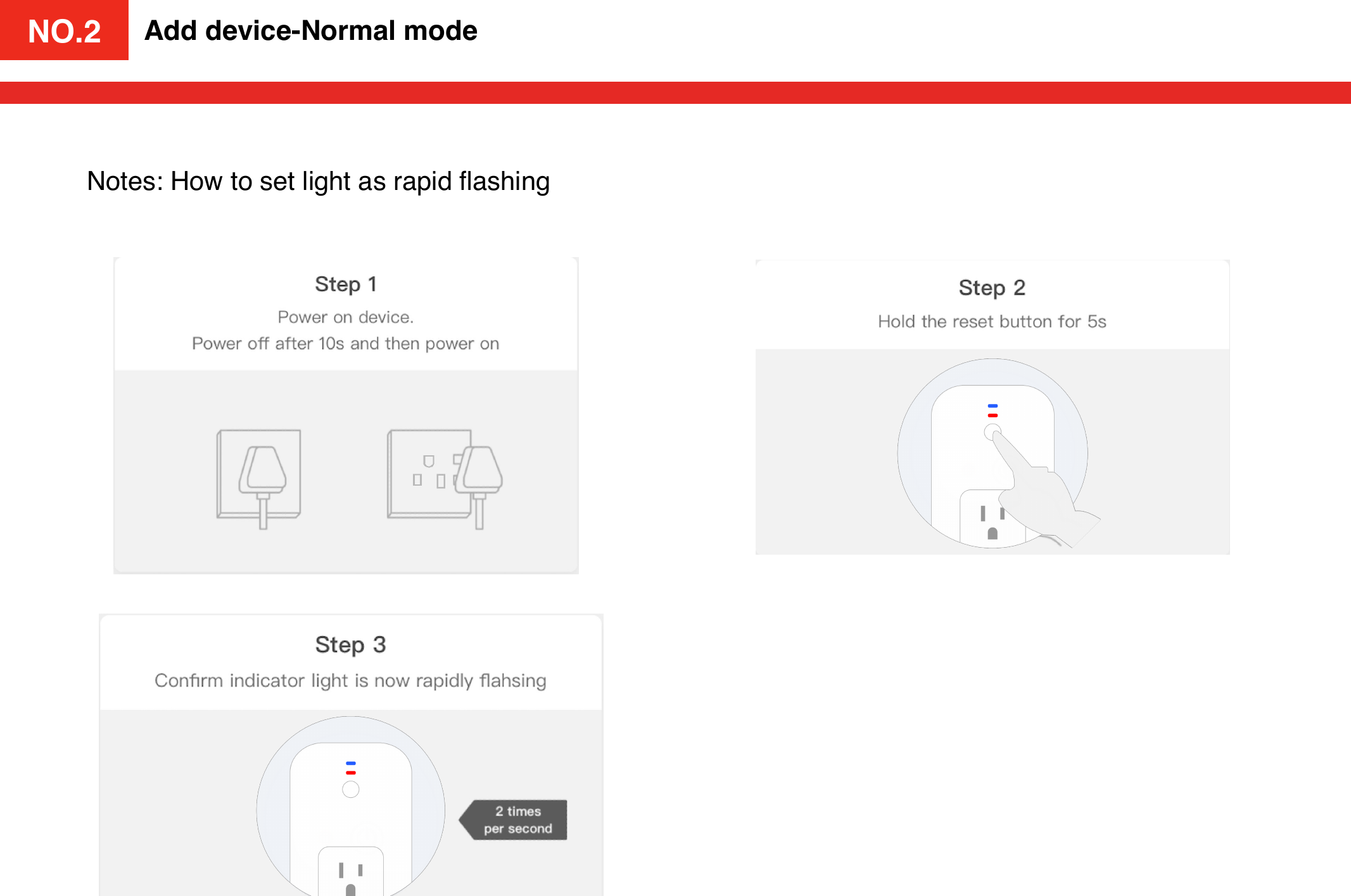 NO.2Notes: How to set light as rapid ﬂashingAdd device-Normal modeNO.2