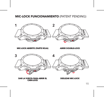 15MIC-LOCK FUNCIONAMIENTO (PATENT PENDING)MIC-LOCK ABIERTO (PARTE ROJA)  DAR LA VUELTA PARA ABRIR EL CAM-LOCKABRIR DOUBLE-LOCK DESLIZAR MIC-LOCK 1 234