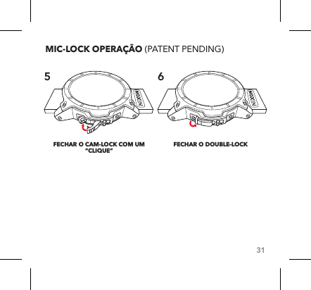 31FECHAR O CAM-LOCK COM UM “CLIQUE”  FECHAR O DOUBLE-LOCKMIC-LOCK OPERAÇÃO (PATENT PENDING)5 6