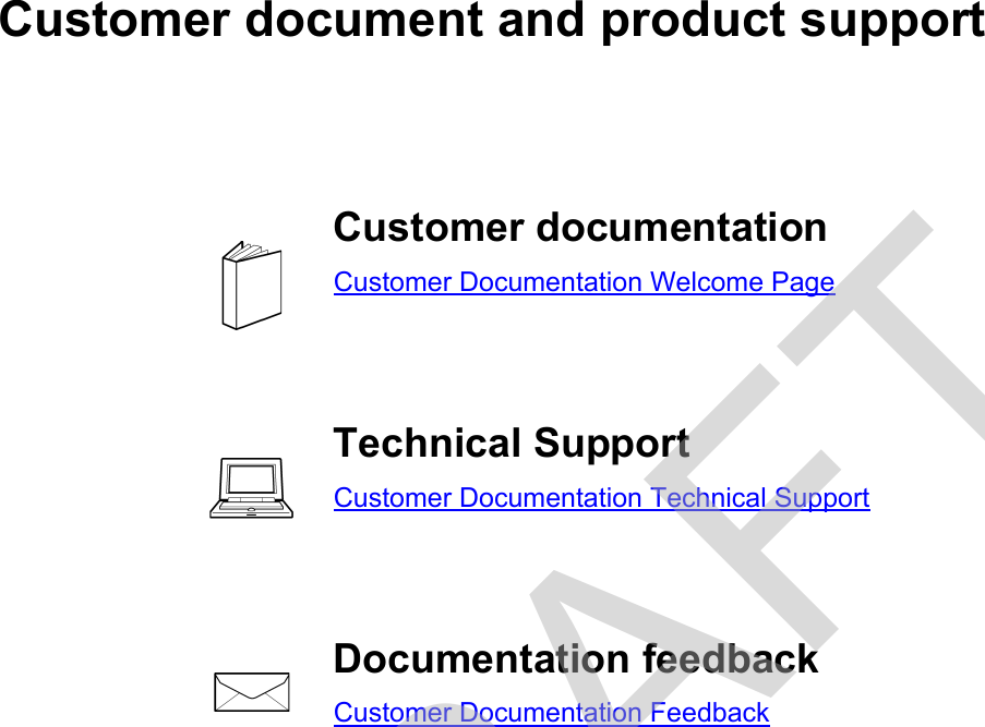 Customer document and product supportCustomer documentationCustomer Documentation Welcome PageTechnical SupportCustomer Documentation Technical SupportDocumentation feedbackCustomer Documentation FeedbackDRAFT