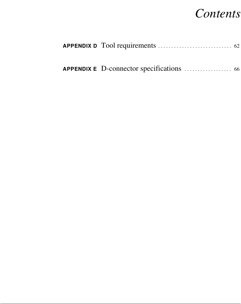 ContentsAPPENDIX D Tool requirements  . . . . . . . . . . . . . . . . . . . . . . . . . . . .  62APPENDIX E D-connector specifications   . . . . . . . . . . . . . . . . . .  66