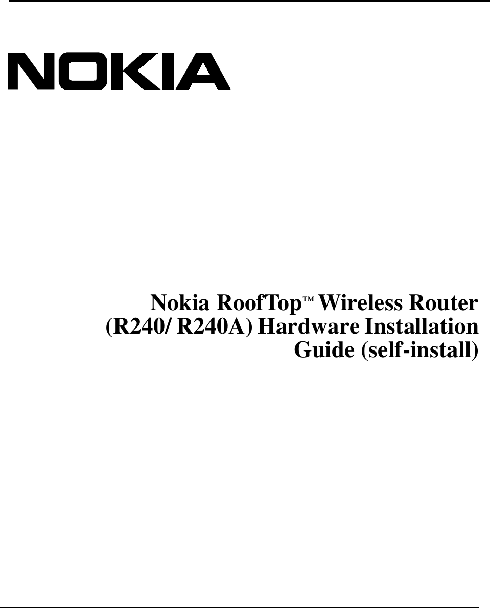 Nokia RoofTop™ Wireless Router(R240/ R240A) Hardware InstallationGuide (self-install)