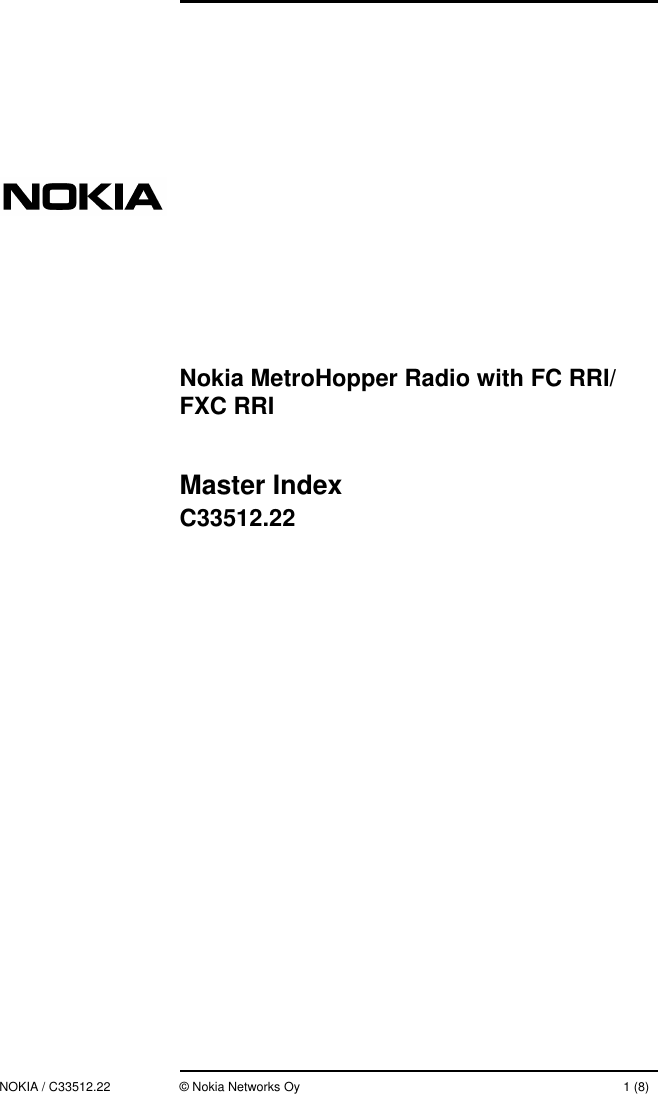 NOKIA / C33512.22 © Nokia Networks Oy 1 (8)Nokia MetroHopper Radio with FC RRI/FXC RRIMaster IndexC33512.22