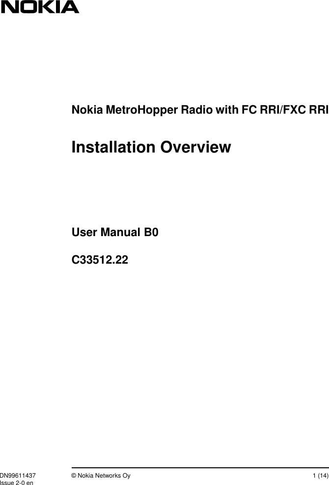 DN99611437 © Nokia Networks Oy 1 (14)Issue 2-0 enNokia MetroHopper Radio with FC RRI/FXC RRIUser Manual B0C33512.22Installation Overview