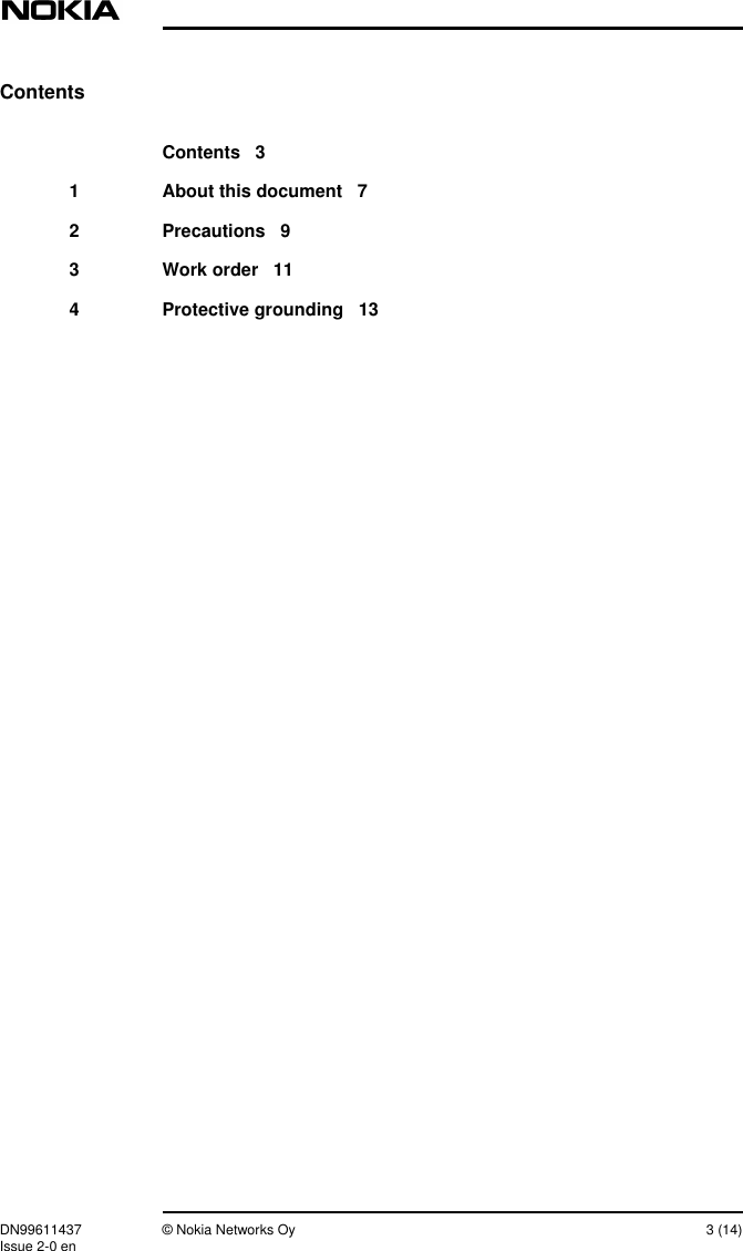 DN99611437 © Nokia Networks Oy 3 (14)Issue 2-0 enContentsContents 31 About this document 72 Precautions 93 Work order 114 Protective grounding 13