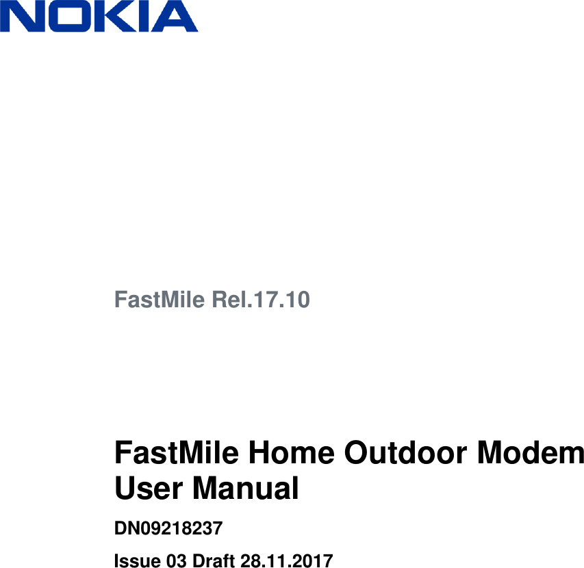                      FastMile Rel.17.10  FastMile Home Outdoor Modem User Manual DN09218237 Issue 03 Draft 28.11.2017       