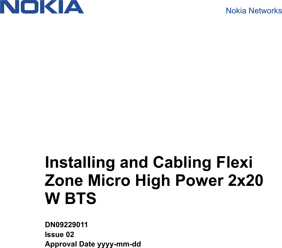 Installing and Cabling FlexiZone Micro High Power 2x20W BTS DN09229011Issue 02Approval Date yyyy-mm-dd NokiaNetworks