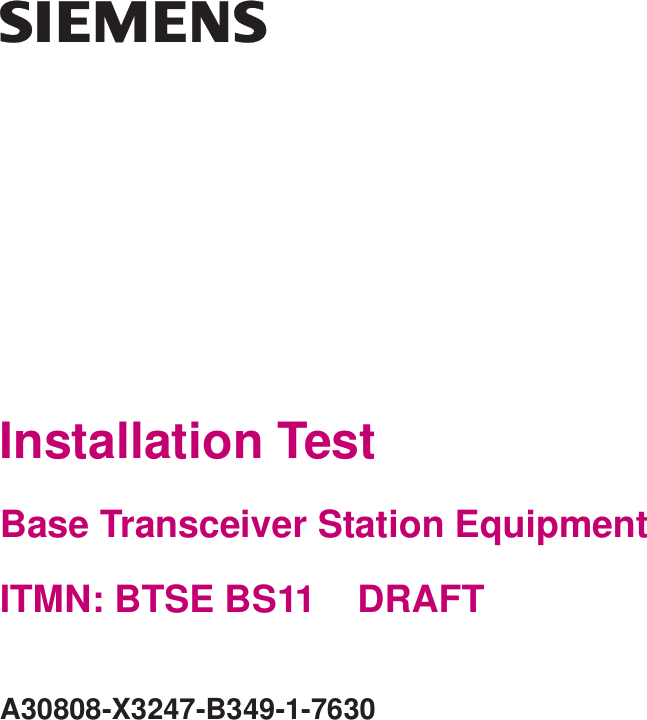 Installation TestBase Transceiver Station Equipment ITMN: BTSE BS11    DRAFTA30808-X3247-B349-1-7630  