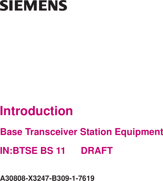 IntroductionBase Transceiver Station Equipment IN:BTSE BS 11      DRAFTA30808-X3247-B309-1-7619