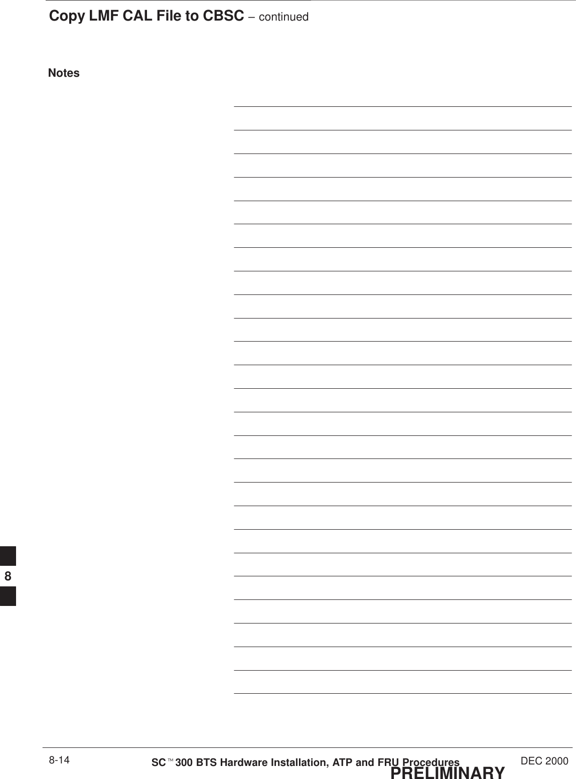 Copy LMF CAL File to CBSC – continuedPRELIMINARYSCt300 BTS Hardware Installation, ATP and FRU Procedures DEC 20008-14Notes8